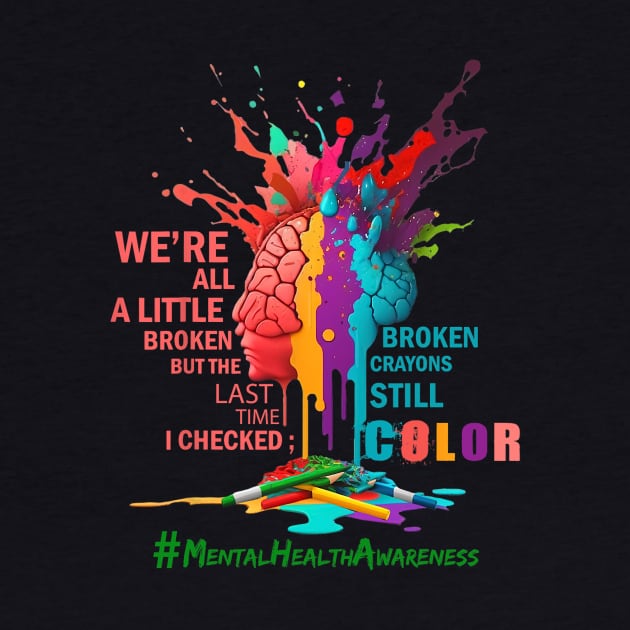 Broken Crayons Mental Health Awareness by everetto